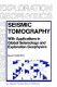 SEISMIC TOMOGRAPHY. With Application in Global Seismology and Exploration Geophysics.